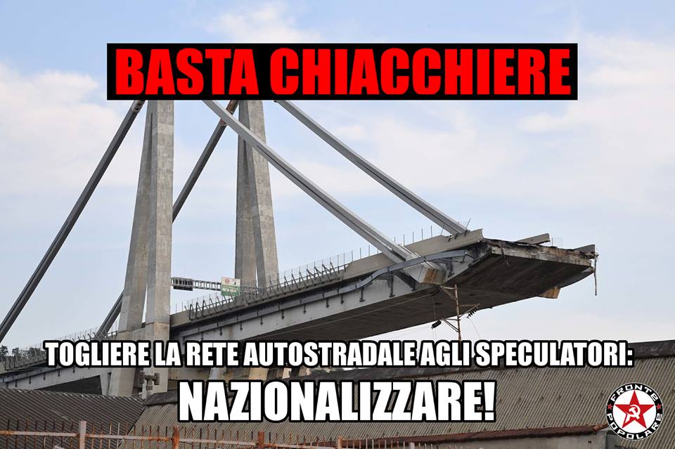 Ponte Morandi: basta chiacchiere, nazionalizzare ORA le&nbsp;autostrade!