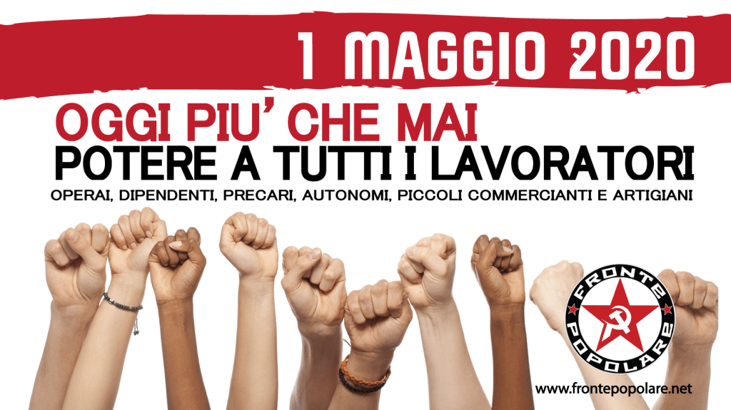 1° MAGGIO – Oggi più che mai, potere a tutti i lavoratori! (Video)