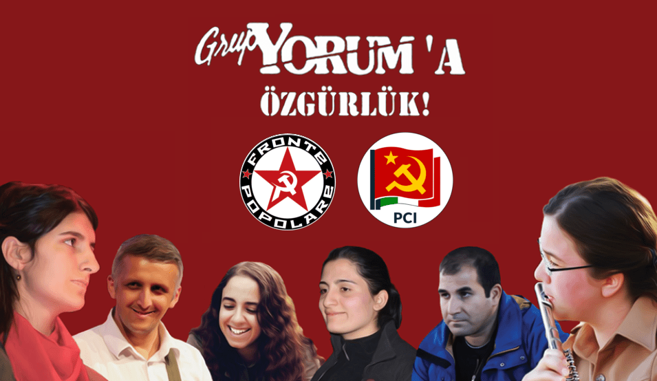 Grup Yorum – Fermiamo l’orrore! Lettera aperta di PCI e FP all’Ambasciatore di Turchia a&nbsp;Roma