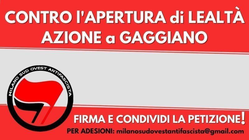 Diciamo NO all’apertura della sede di Lealtà Azione a Gaggiano (MI)!